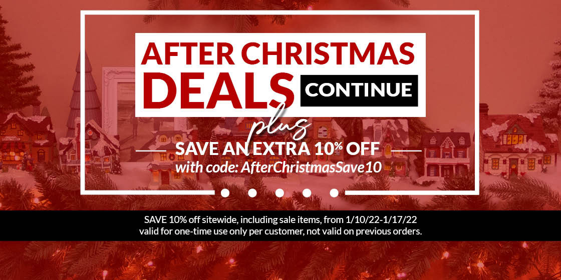 After Christmas deals continue plus save an extra 10% off with code: AfterChristmasSave10 | Save 10% off sitewide, including sale items, from 1/10/22 - 1/17/22 | Valid for one-time use only per customer, not valid on previous orders
